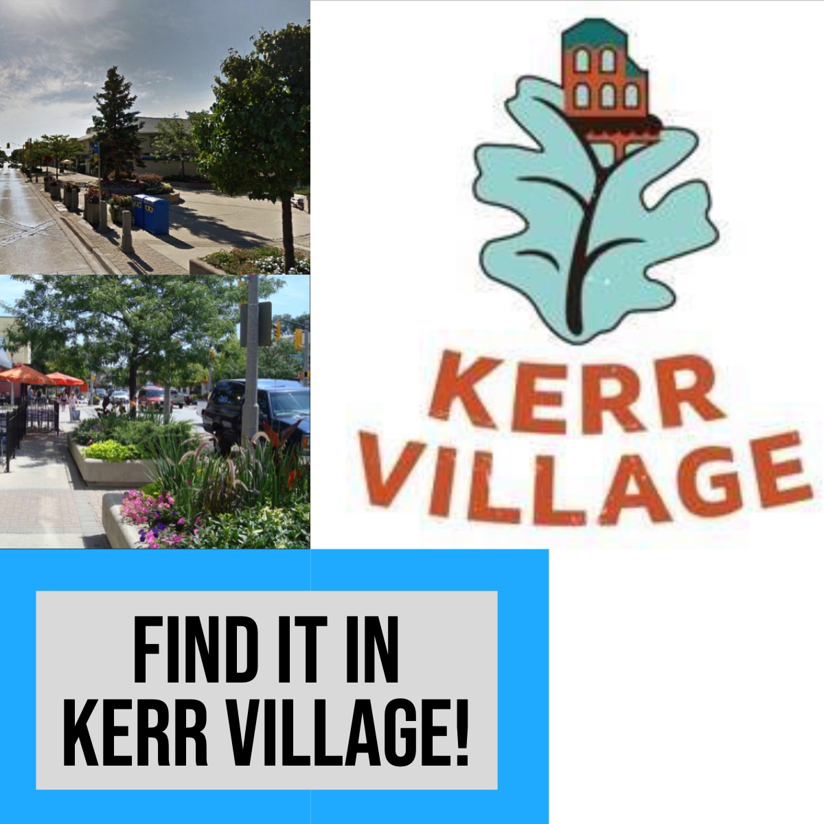 Find It In Kerr Village!
